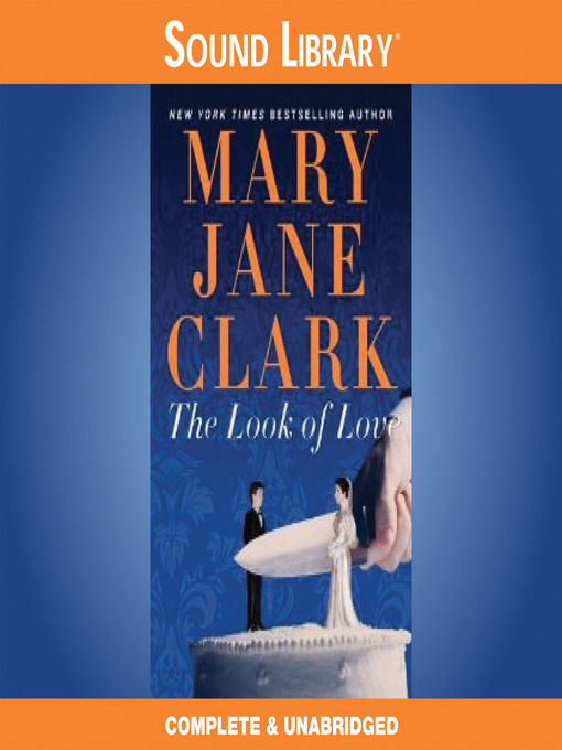 Title details for The Look of Love by Mary Jane Clark - Available
